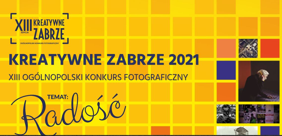 XIII Ogólnopolski Konkurs Fotograficzny “Kreatywne Zabrze”