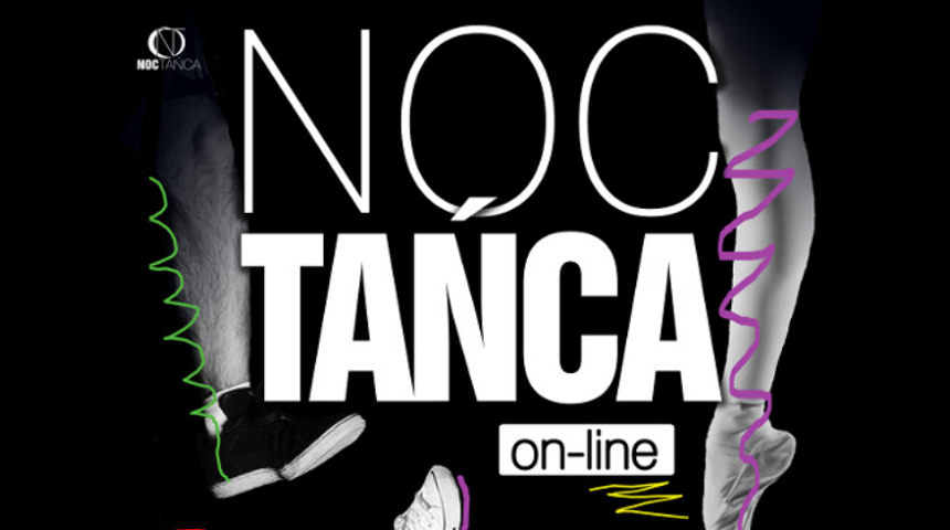 Noc Tańca 2021 w MCK on-line. Co w programie?