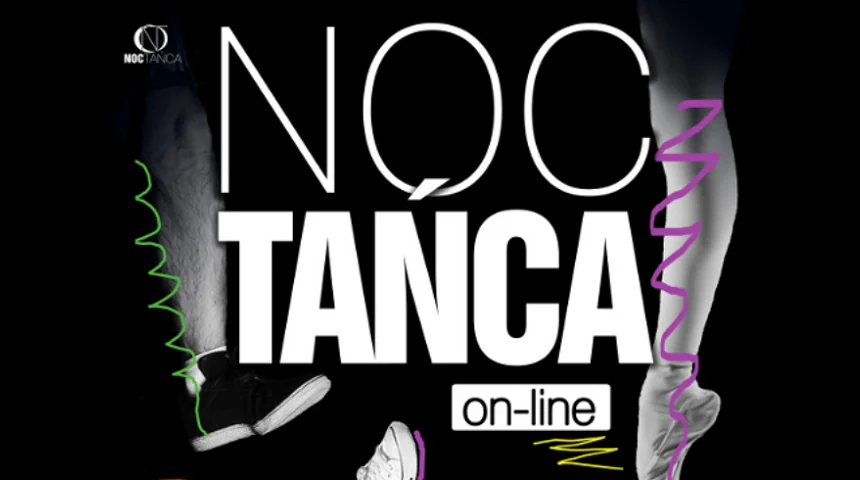 Noc Tańca 2021 w MCK on-line. Co w programie?