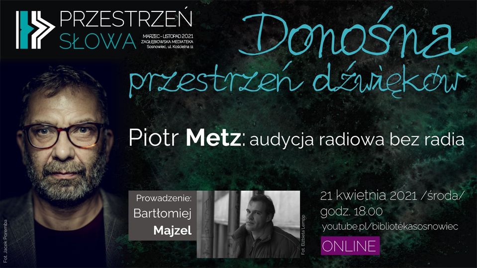 Spotkanie z Piotrem Metzem – trzecia odsłona Przestrzeni Słowa!