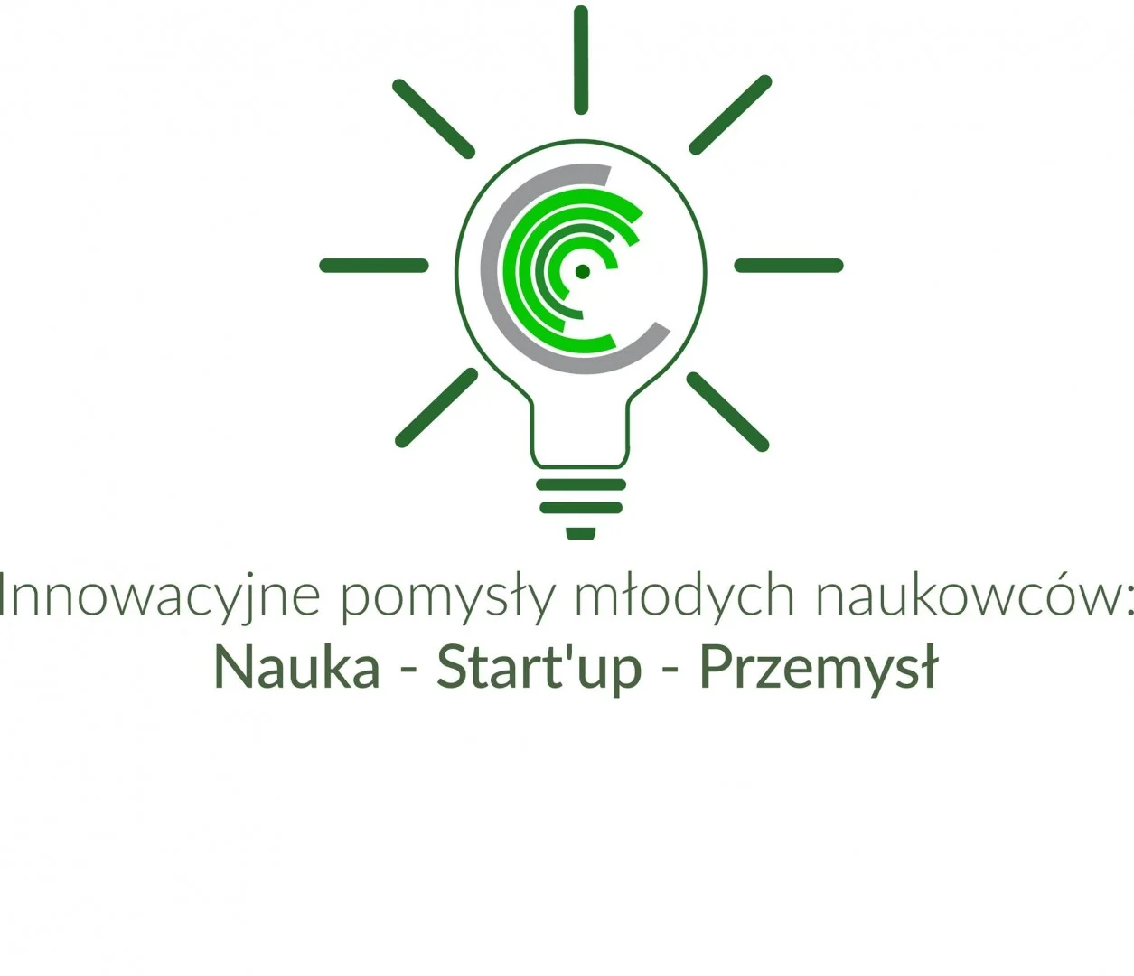 "Innowacyjne Pomysły Młodych Naukowców: Nauka - Startup - Przemysł"