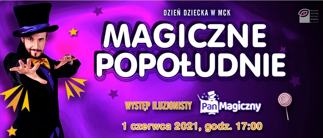 Magiczne popołudnie w MCK! Występ iluzjonisty "Pan Magiczny" - z okazji Dnia Dziecka