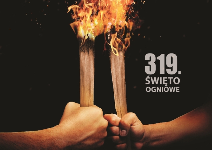 319. Święto Ogniowe – uczcijmy je bezpiecznie