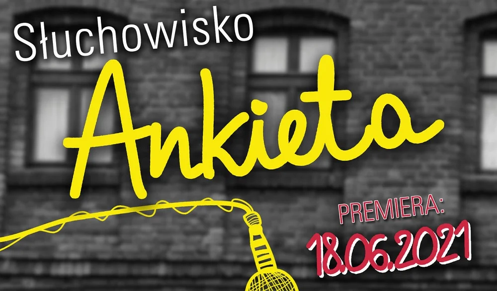 Premiera słuchowiska radiowego "Ankieta" w ramach projektu "Śląski na fali"