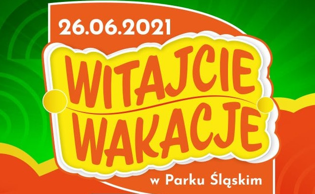 Witajcie wakacje! Zapraszamy do Parku Śląskiego na dzień pełen wrażeń