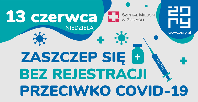 Zaszczep się bez rejestracji przeciwko COVID-19! Już w najbliższą niedzielę