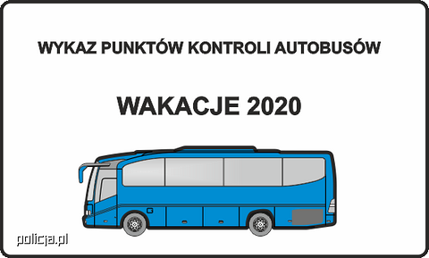 Wykaz punktów kontroli autobusów - wakacje 2021