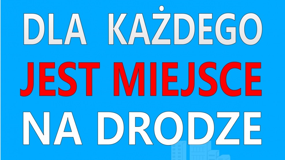 Dla każdego jest miejsce na drodze - akcja informacyjno-edukacyjna Policji