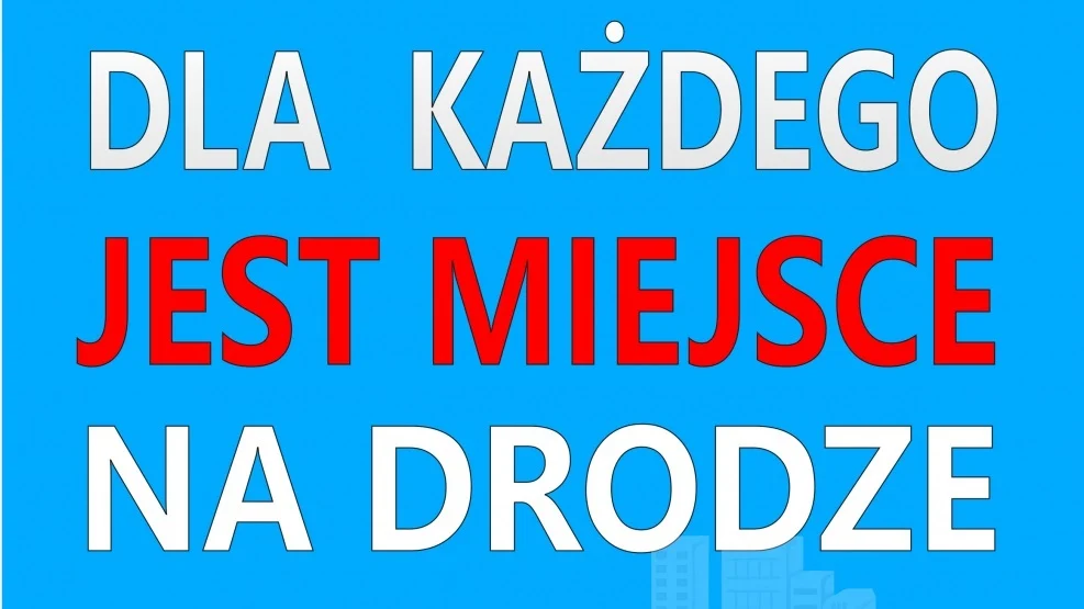 Dla każdego jest miejsce na drodze - akcja informacyjno-edukacyjna Policji