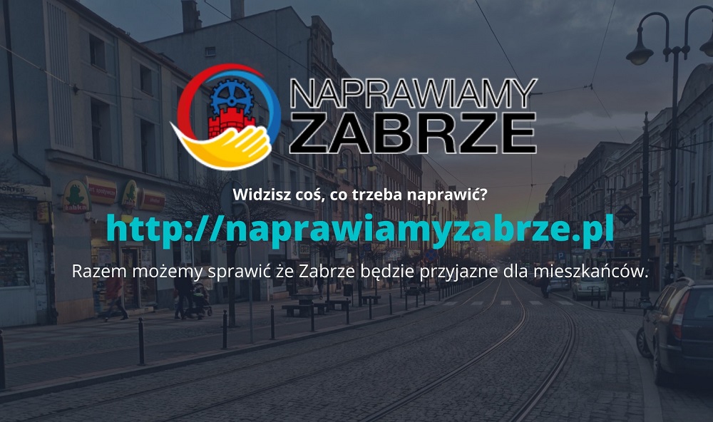 NaprawiamyZabrze.pl - nowa strona do zgłaszania usterek w mieście