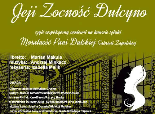 Jeji Zocność Dulcyno - czyli współczesny wodewil na kanwie sztuki "Moralność Pani Dulskiej