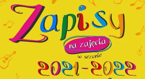 Zapisy do grup twórczych MCK na sezon 2021/2022 ruszyły!