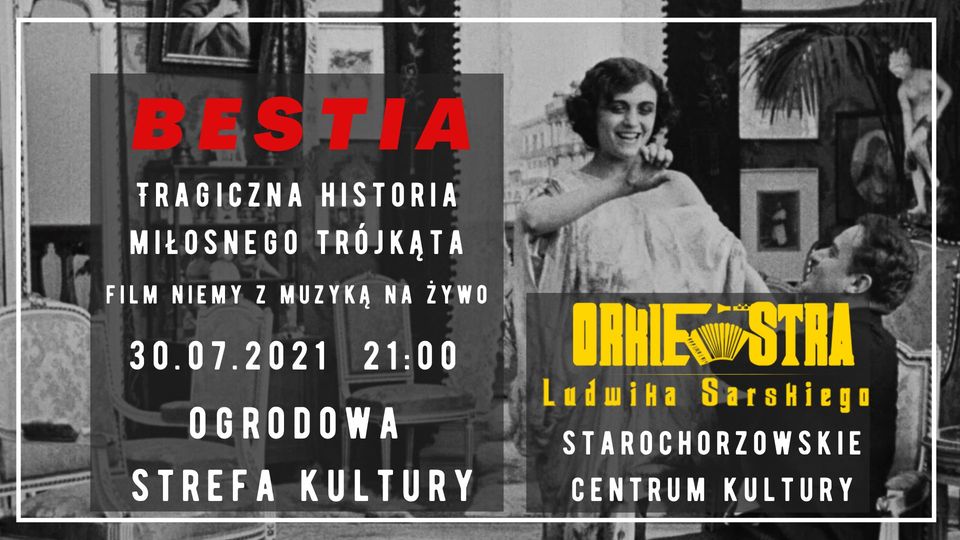 Niemy film "Bestia" z muzyką na żywo w wykonaniu Orkiestry Ludwika Sarskiego