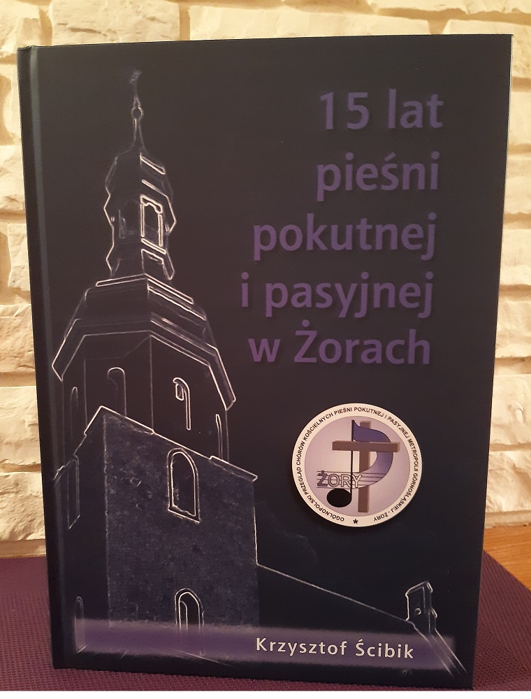 "15 lat pieśni pokutnej i pasyjnej w Żorach" odbierz bezpłatny egzemplarz książki