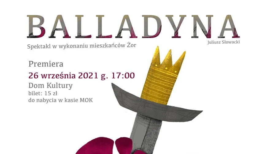 Balladyna w Miejskim Ośrodku Kultury w Żorach