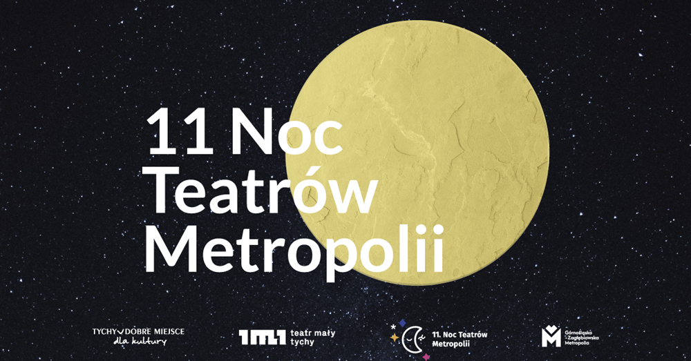 Noc Teatrów Metropolii - Teatr Mały Tychy