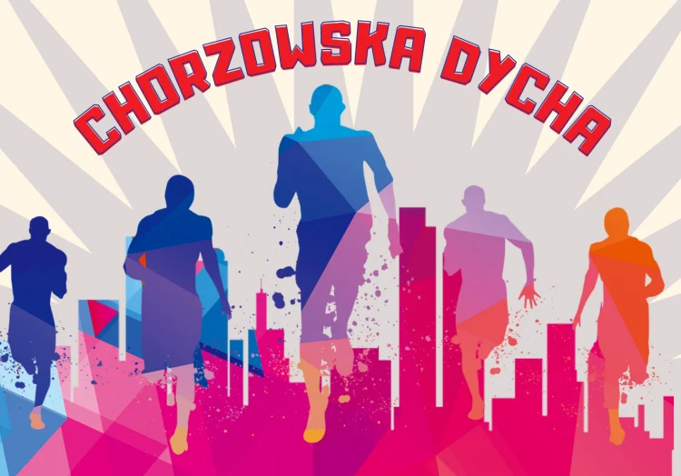 Chorzowska Dycha - biegnij z nami!