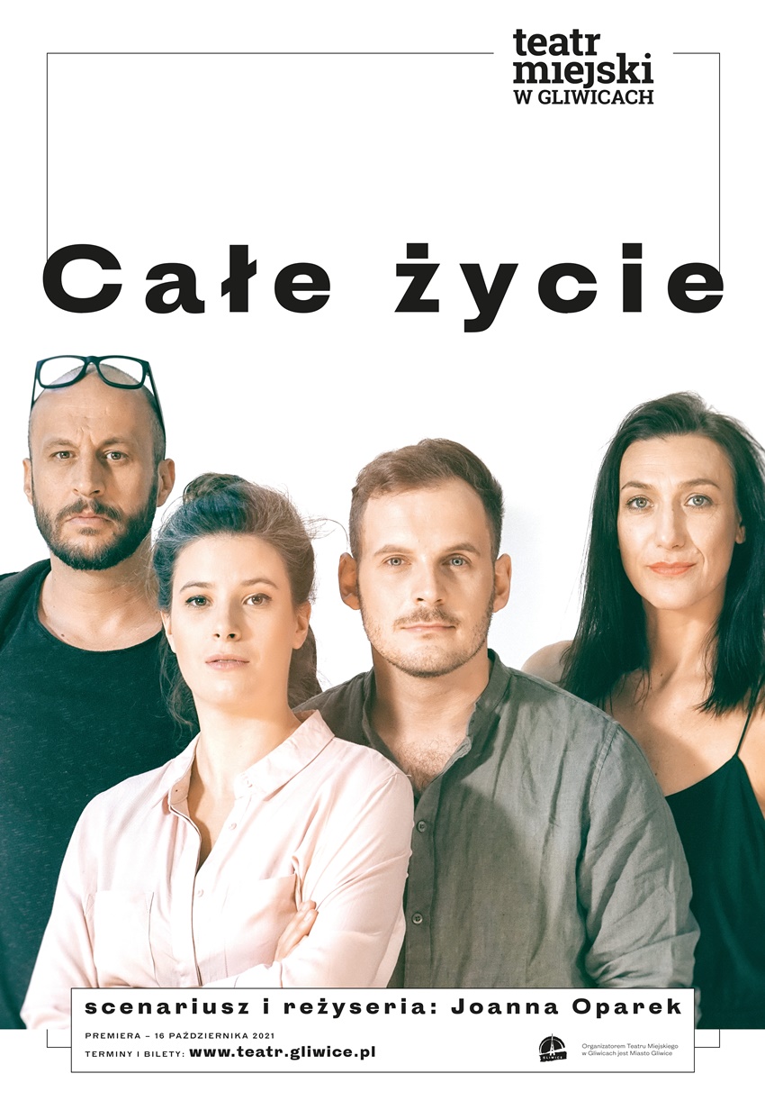 "Całe życie" - premiera spektaklu Joanny Oparek w Teatrze Miejskim w Gliwicach