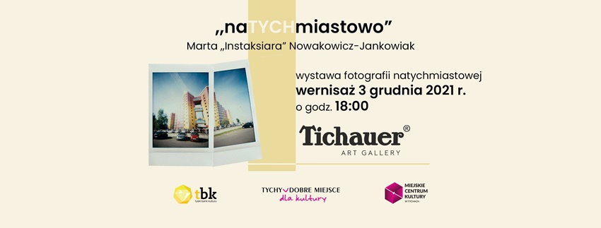NaTYCHmiastowo - wystawa fotografii natychmiastowej Marty Nowakowicz-Jankowiak