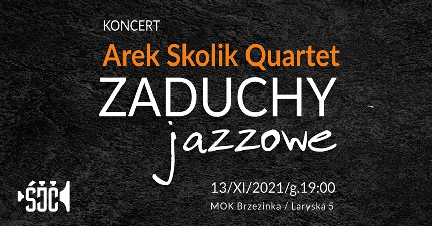 Zaduchy Jazzowe: Arek Skolik Quartet