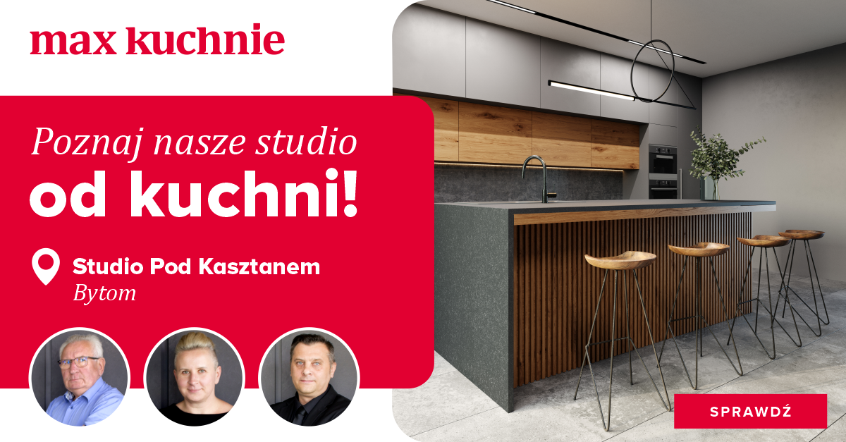 Urządzanie kuchni to ich życiowa pasja! Poznaj Ambasadorów Max Kuchnie z Bytomia