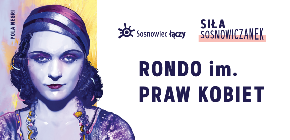 Sosnowieckie rondo otrzyma nazwę im. Praw Kobiet