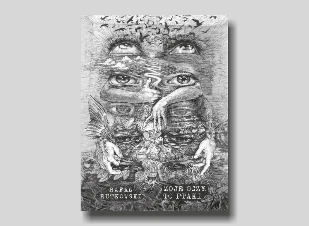 Spotkanie autorskie Rafała Rutkowskiego wokół tomu wierszy: Moje oczy to ptaki