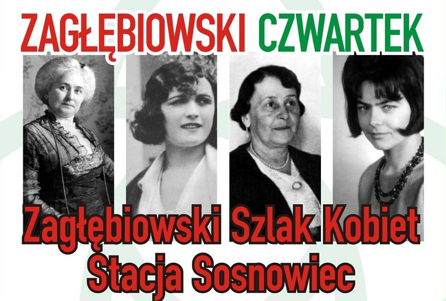 Zagłębiowski Czwartek - "Zagłębiowski Szlak Kobiet. Stacja Sosnowiec"