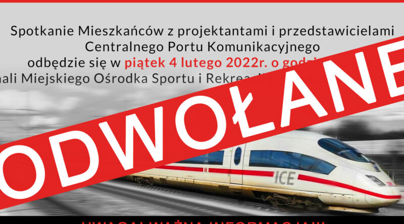 Odwołane spotkanie konsultacyjne dotyczące przebiegu linii kolejowej CPK!
