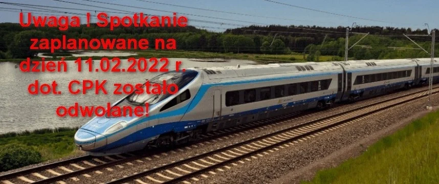 Odwołane spotkanie konsultacyjne dotyczące przebiegu linii kolejowej CPK!