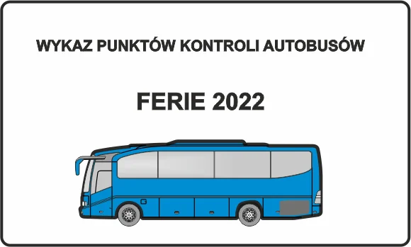 Wykaz punktów kontroli autobusów - Ferie 2022