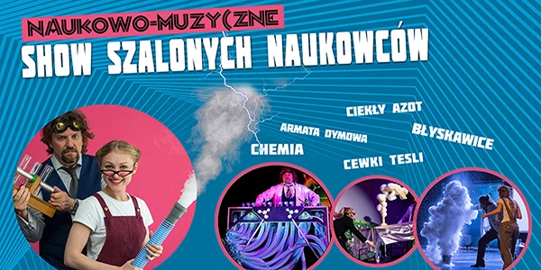 Show Szalonych Naukowców, czyli edukacyjne widowisko dla dzieci w Katowicach