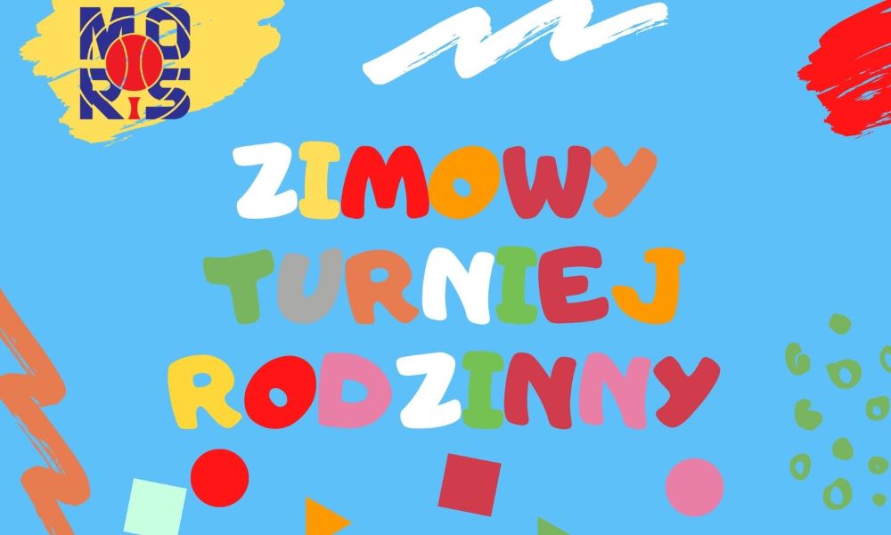 MORiS zaprasza na Zimowy Turniej Rodzinny