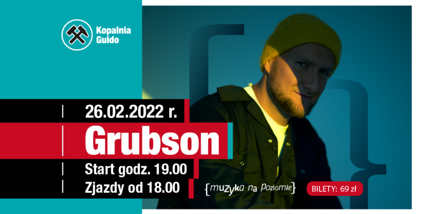 W Kopalni Guido wystąpi Grubson!