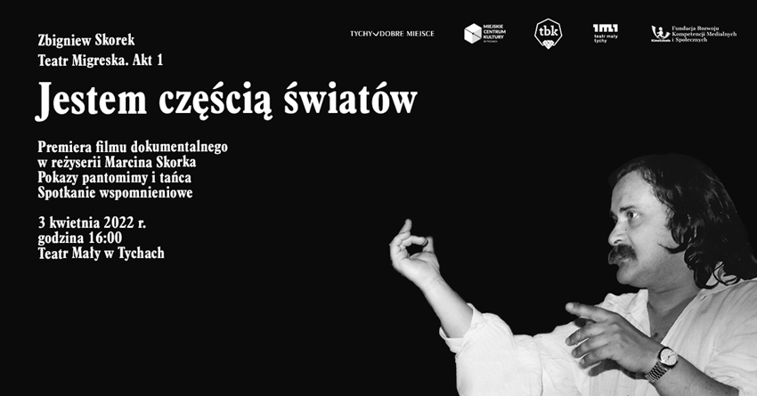 Premiera filmu "Zbigniew Skorek. Teatr Migreska. Akt I. Jestem częścią światów"