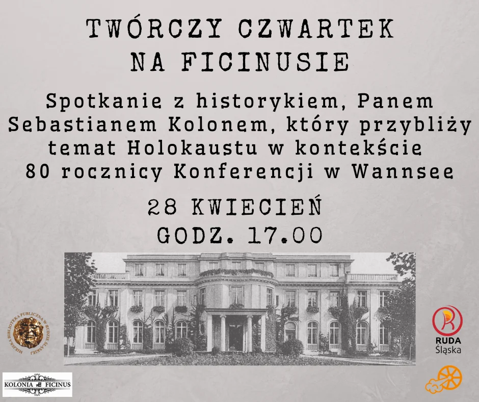 Przed nami "Twórczy czwartek na Ficinusie"! Tematem spotkania konferencja w Wannsee