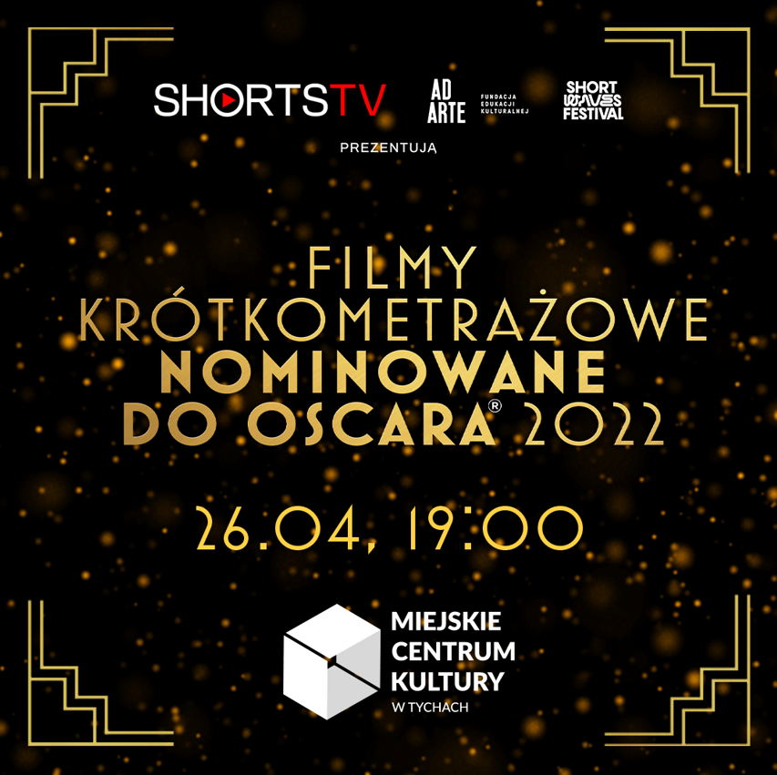 MCK zaprasza na Krótkometrażowe Filmy Aktorskie Nominowane do Oscara 2022