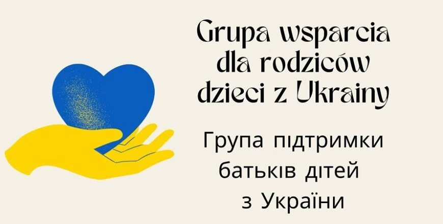 Grupa wsparcia dla rodziców dzieci z Ukrainy / Група підтримки батьків дітей з України