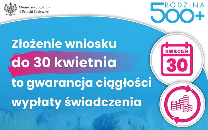 Chcesz zachować ciągłość świadczenia 500+? Pamiętaj o ważnym terminie