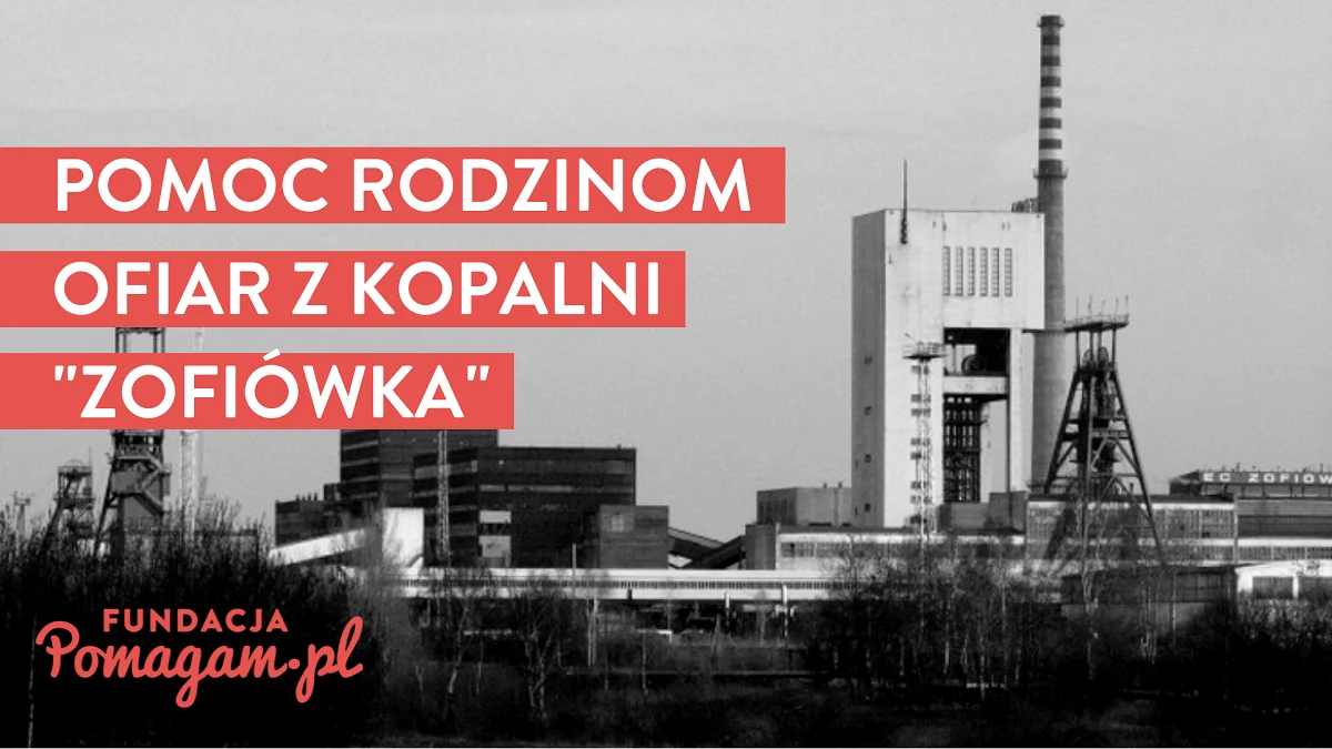 Pomoc rodzinom ofiar "Zofiówka": Fundacja Pomagam.pl rusza z internetową zbiórką wsparcia dla rodzin