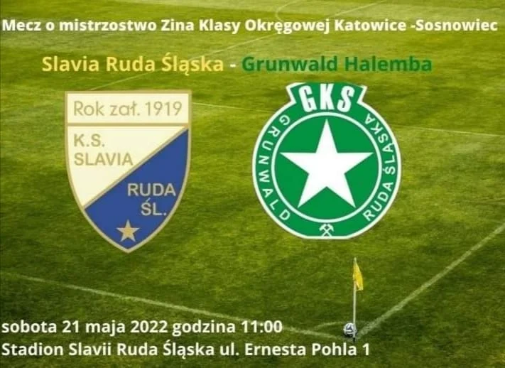 Przed nami derby Rudy Śląskiej Slavia - Grunwald!