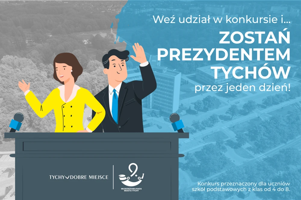 Zostań Prezydentem Tychów - konkurs dla tyskich uczniów