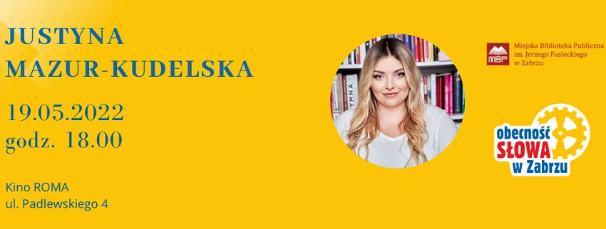 Miejska Biblioteka Publiczna w Zabrzu zaprasza na spotkanie Justyną Mazur-Kudelską