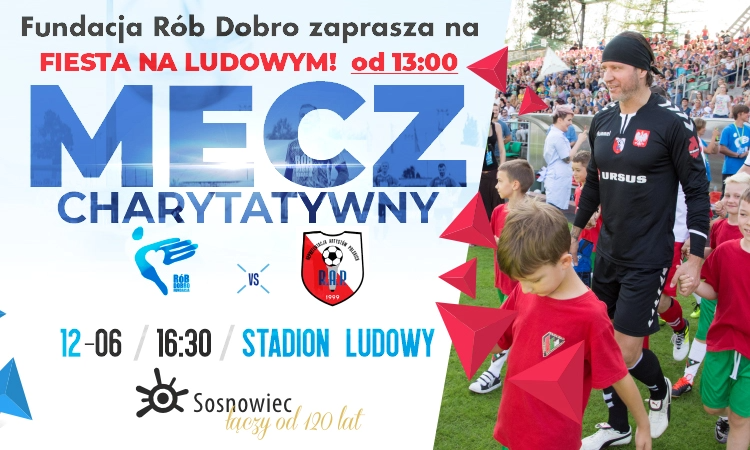Fundacja Rób Dobro zaprasza na Mecz Charytatywny