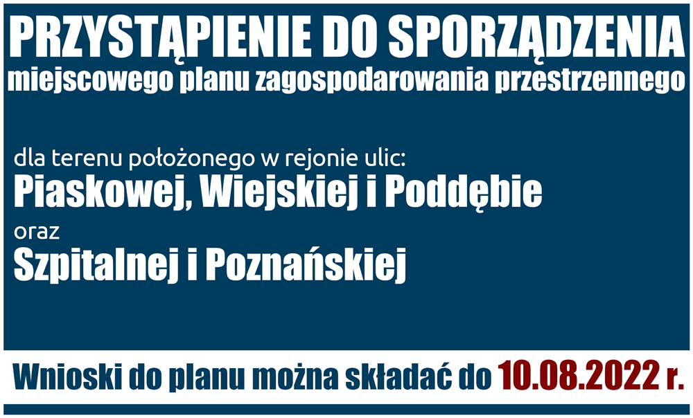 Powstają plany terenów ul. Piaskowej, Wiejskiej i Poddębie, Szpitalnej i Poznańskiej