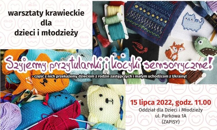 "Przytul mnie mocno" – warsztaty krawieckie dla dzieci i młodzieży