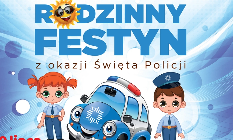 Rodzinny Festyn z okazji Święta Policji