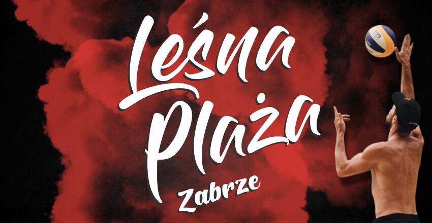 Przed nami Turniej Siatkówki Plażowej Leśna Plaża – Zabrze 2022