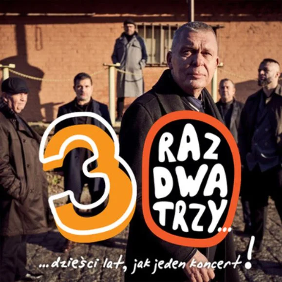 Raz, Dwa, Trzy "30 lat jak jeden koncert" w Rudzie Śląskiej