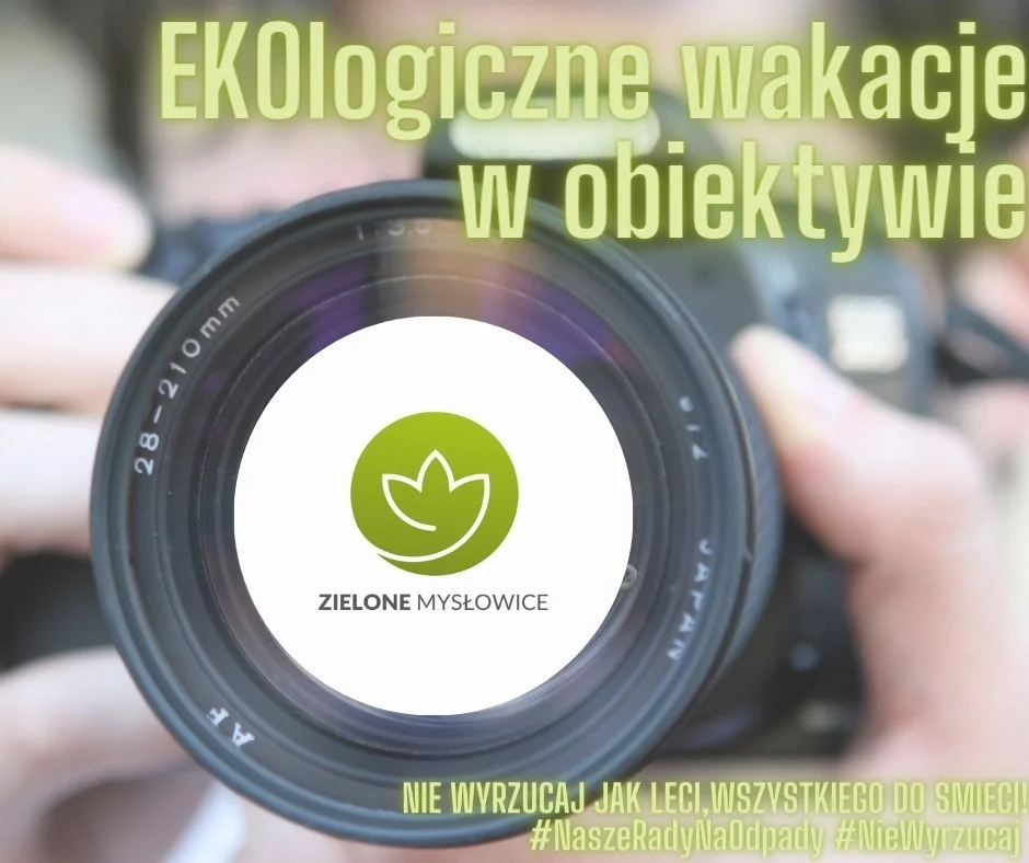 Konkurs "EKOlogiczne wakacje w obiektywie". Czas do końca sierpnia!